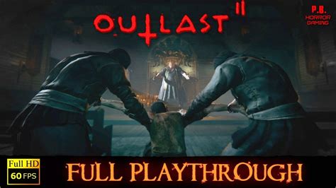 Outlast 2 | Full Longplay Gameplay Walkthrough No Commentary 1080P/60FPS - YouTube