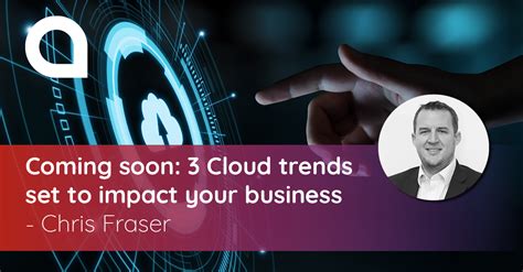 3 Emerging Cloud Trends Set To Impact Your Business - Aspire Blog