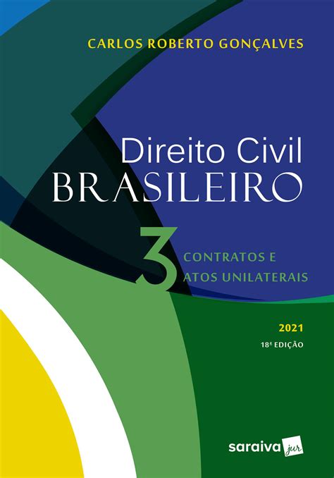 Direito Civil Brasileiro: Contratos e Atos Unilaterais by Carlos ...