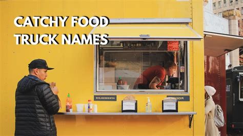 From Catchy to Clever: Food Truck Name Ideas for Success