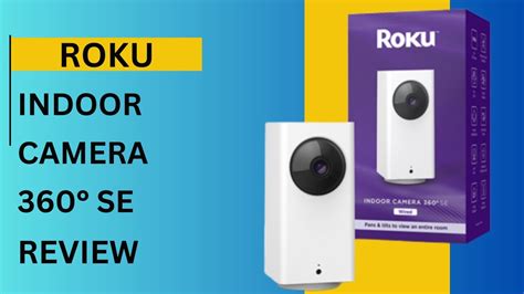 Roku Indoor Camera 360° SE: All-Around Home Security! - YouTube