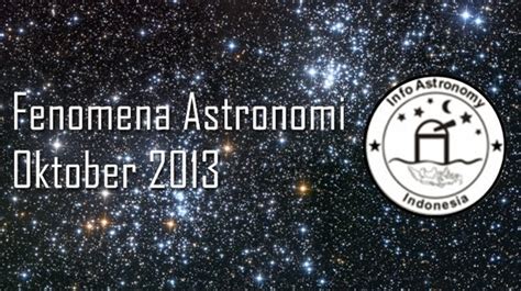 Wajib Lihat! Daftar Fenomena Astronomi Oktober 2013 - Info Astronomy