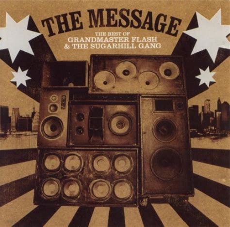 Grandmaster Flash - The Message: The Best of Grandmaster Flash & the Sugarhill Gang Album ...