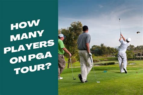 How Many Players On A PGA Tour? (Detailed Explanation)