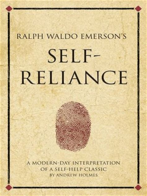 Ralph Waldo Emerson's Self-Reliance by Andrew Holmes · OverDrive: ebooks, audiobooks, and more ...