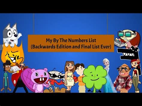 My By The Numbers List (Backwards and Final Edition Ever) - YouTube