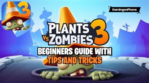 Plants vs Zombies 3 Beginner's Guide and Tips - GamingonPhone