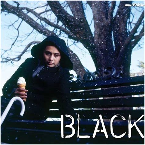 Rani Mukherjee: Black is one of my most special films because I really understood the value of ...