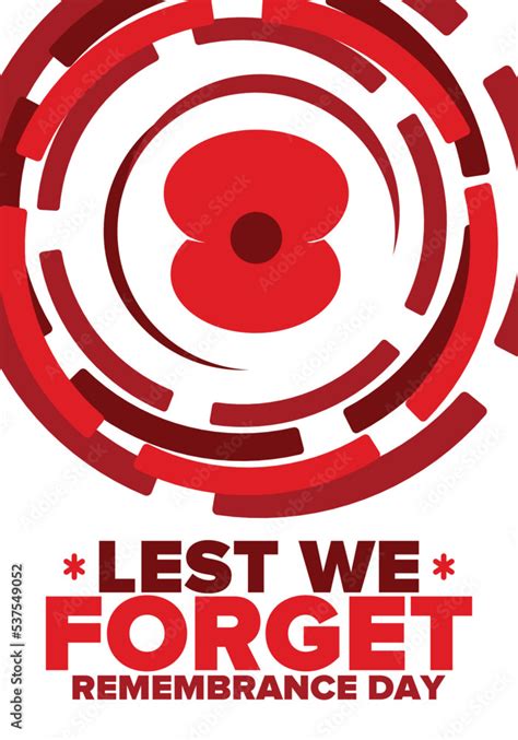 Remembrance Day. Lest we Forget. Remembrance poppy. Poppy day. Memorial day observed in ...