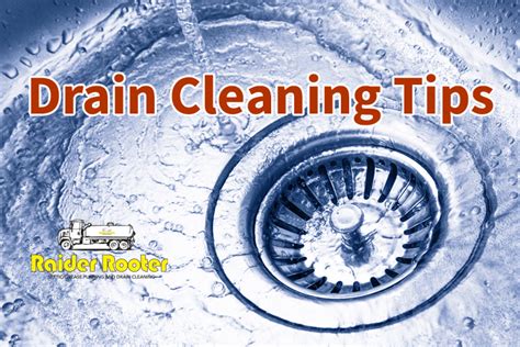 5 Drain Cleaning Tips to Help Your Drains Run Clog Free - Raider Rooter