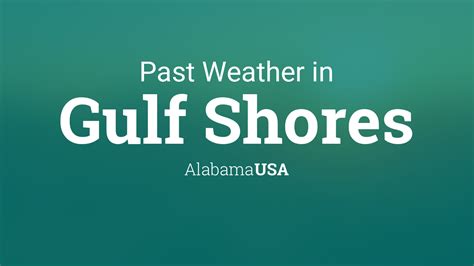 Past Weather in Gulf Shores, Alabama, USA — Yesterday or Further Back