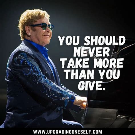 Top 13 Motivation-Booster Quotes From Elton John - Upgrading Oneself