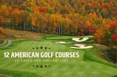 12 American Golf Courses to Enjoy the Fall Foliage - golfcartking.com