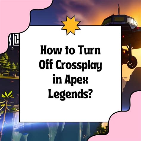 How to Turn Off Crossplay in Apex Legends?