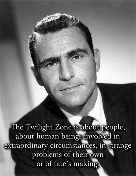 Rod Serling Twilight Zone Quotes. QuotesGram