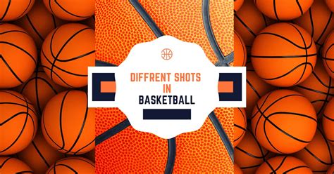 Different Shots In Basketball - GCBCBasketball Blog