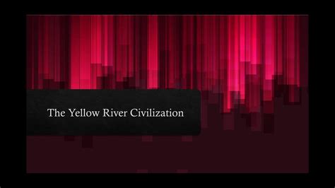 Yellow River Civilization - YouTube