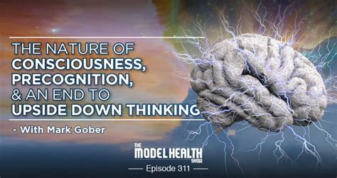 TMHS 311: The Nature of Consciousness, Precognition with Mark Gober