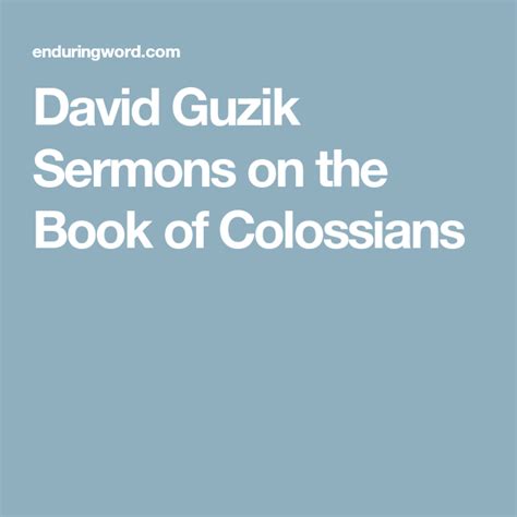 David Guzik Sermons on the Book of Colossians | Colossians, Book of ...