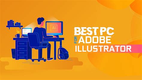 Build the Best PC for Adobe Illustrator & Vector Illustration