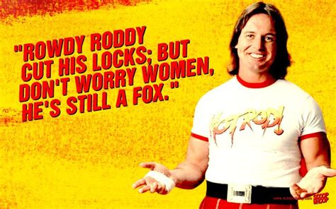 Rowdy Piper May Have Passed Away But His Badass Quotes Will Live On Forever