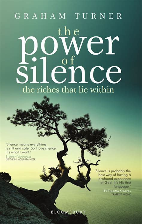 The Power of Silence: The Riches That Lie Within: Graham Turner: Bloomsbury India