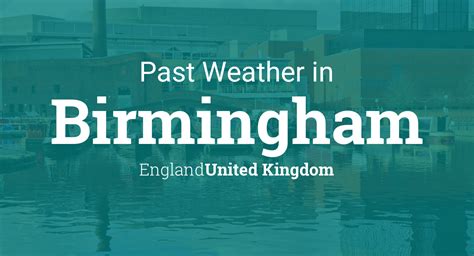 Past Weather in Birmingham, England, United Kingdom — Yesterday or Further Back