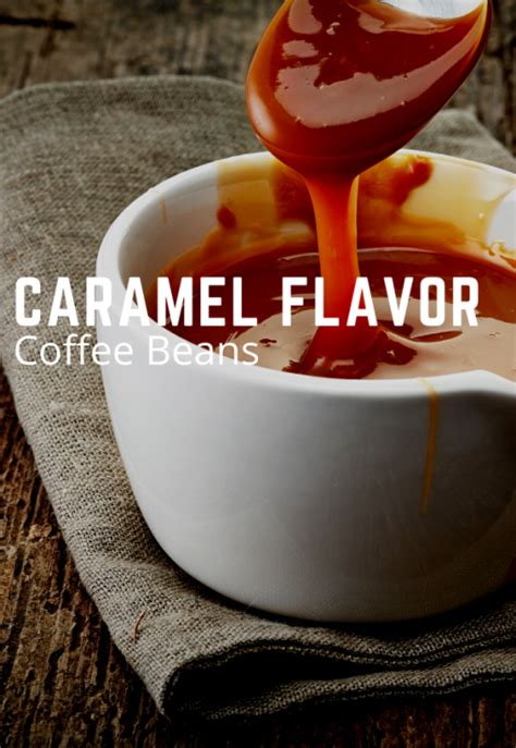 French Caramel Coffee Beans | Flavored Whole Bean or Ground