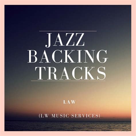 JAZZ BACKING TRACKS | LAW