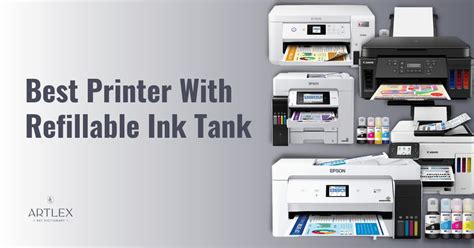 The 5 Best Printers With Refillable Ink Tanks in 2023 (October) - Artlex