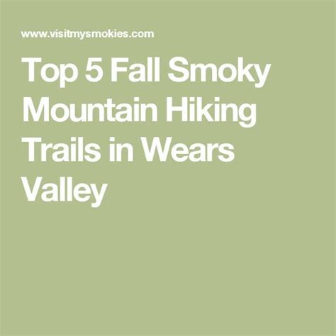 Top 5 Fall Smoky Mountain Hiking Trails in Wears Valley | Hiking trails ...