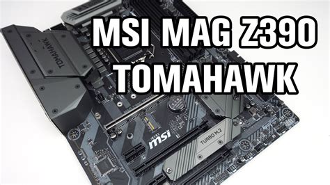 MSI MAG Z390 Tomahawk Motherboard - YouTube