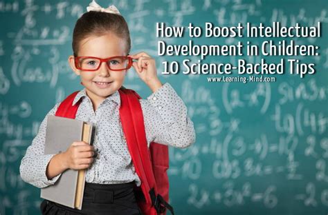 How to Boost Intellectual Development in Children: 10 Science-Backed Tips - Learning Mind