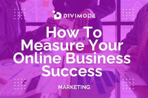 How To Measure Your Online Business Success | Divimode