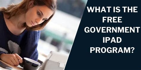 Free Government iPad: How to Get, Top 5 Providers (2024)