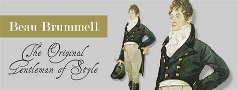 Beau Brummell: The Original Gentleman Of Style