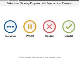 Status Icon Showing Progress Hold Rejected And Executed | PowerPoint Slide Images | PPT Design ...