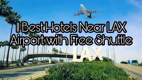 10 Best Hotels Near LAX Airport with Free Shuttle - Affordable Deals LAX