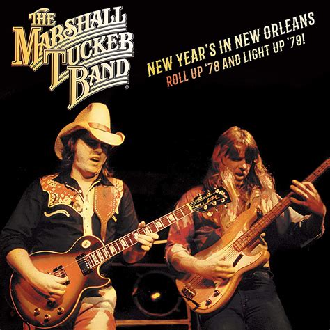 The Marshall Tucker Band: New Year’s Eve in New Orleans: Roll Up ’78 ...