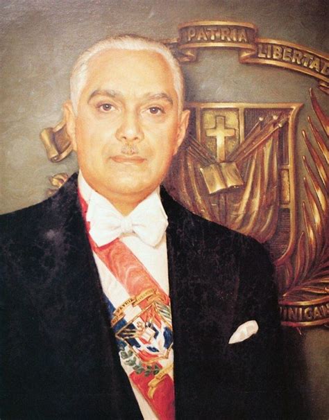 Rafael Trujillo. Born 24 October 1891. San Cristobal, Dominican Republic. Died 30 May 1961 ...