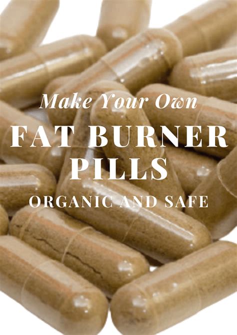 How To Make Homemade Fat Burner Pills