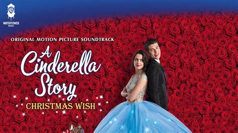 A Cinderella Story: A Christmas Wish Official Soundtrack | Santa Brought Me To You | WaterTower ...