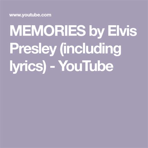 MEMORIES by Elvis Presley (including lyrics) - YouTube | Elvis, Elvis presley, Memories