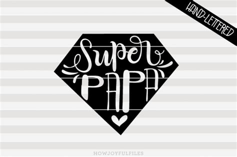 Download Super Papa Svg for Cricut, Silhouette, Brother Scan N Cut ...