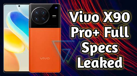 Vivo X90 Pro+ Full Specs And Features Leaked - THE CLUES TECH