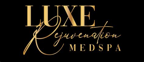 Luxe Rejuvenation Med Spa: Beauty and Wellness Haven