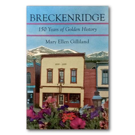 Breckenridge: 150 Years of Golden History