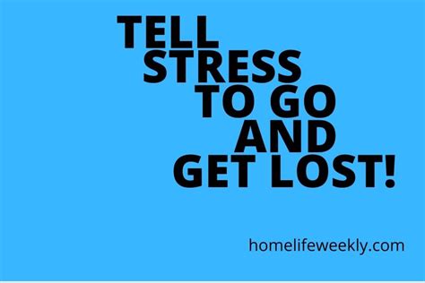 Quotes on Stress Relief – Home Life Weekly