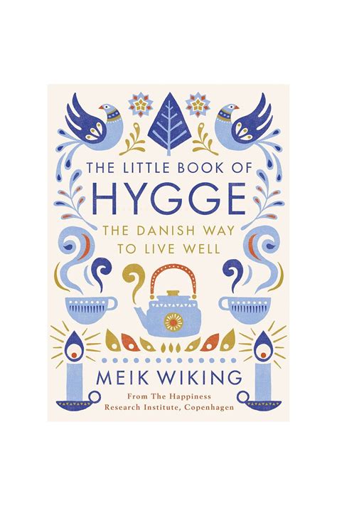 Title: The Little Book of Hygge: Danish Secrets to Happy Living Author ...