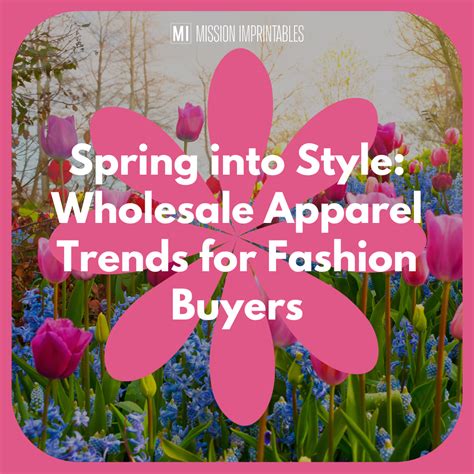 Spring into Style: Wholesale Apparel Trends for Fashion Buyers — Mission Statement